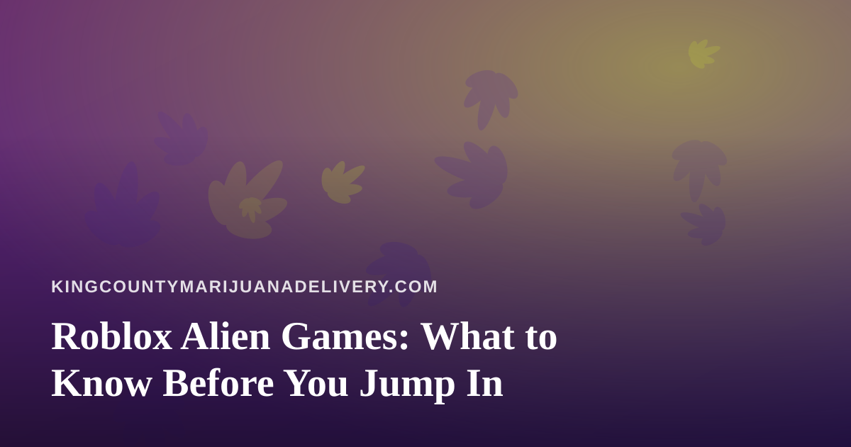 Roblox Alien Games: What to Know Before You Jump In